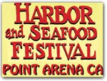 Click for more information on Pt Arena Harbor and Seafood Festival.
